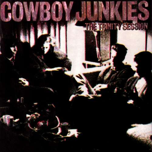 Cowboy Junkies - The Trinity Session LP