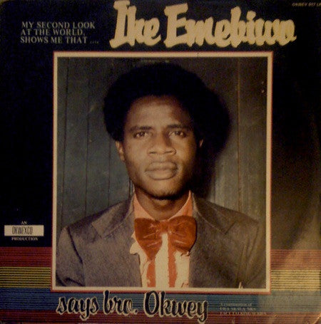 Bro. Okwey – Ihe Emebiwo LP