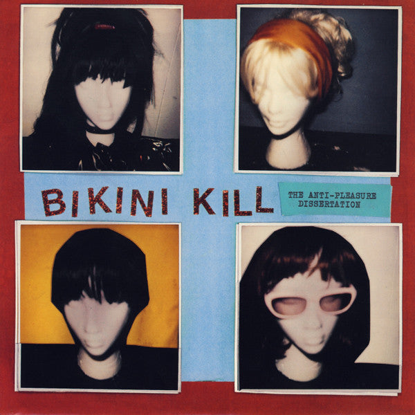 Bikini Kill - The Anti-Pleasure Dissertation EP
