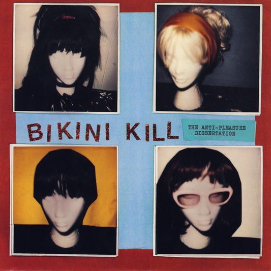 Bikini Kill - The Anti-Pleasure Dissertation EP