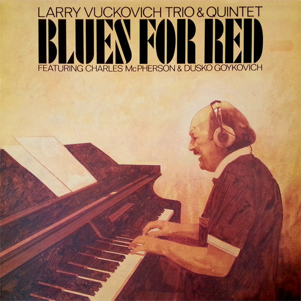 Larry Vuckovich ‎– Blues For Red LP