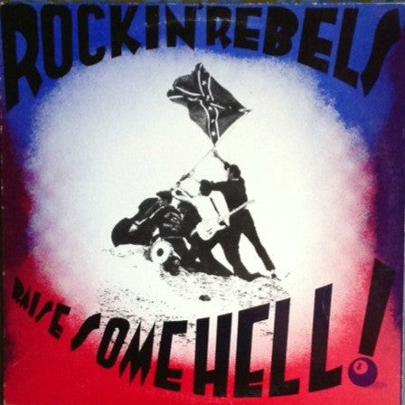 Rockin' Rebels - Raise Some Hell! LP