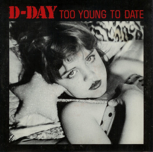 D-Day – Too Young To Date 7"