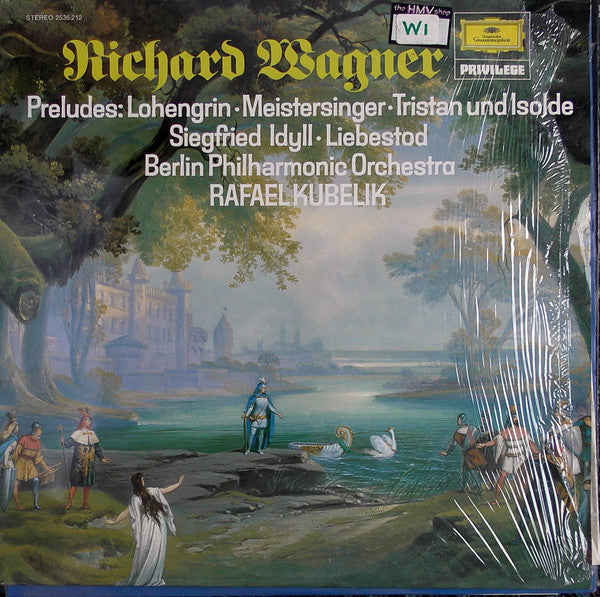 Richard Wagner / Berlin Philharmonic Orchestra / Rafael Kubelik – Preludes: Lohengrin / Meistersinger / Tristan Und Isolde / Siegfried-Idyll / Liebestod LP