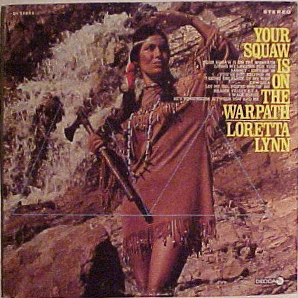 Loretta Lynn – Your Squaw Is On The Warpath LP