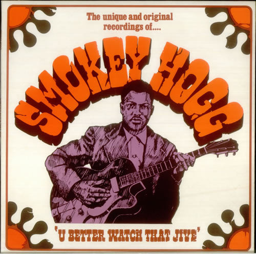 Smokey Hogg – U Better Watch That Jive LP