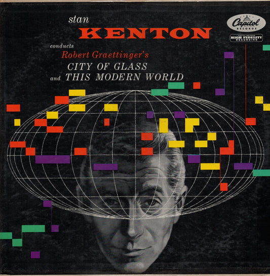 Stan Kenton ‎– Conducts Robert Graettinger's City Of Glass And This Modern World LP