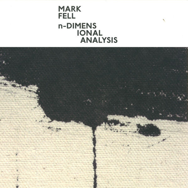 Mark Fell – n-Dimensional Analysis 12"