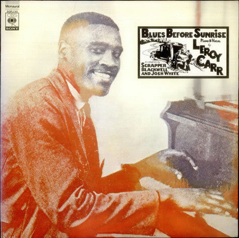 Leroy Carr, Scrapper Blackwell, Josh White – Blues Before Sunrise (1975 Japanese Pressing) LP