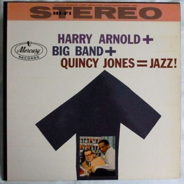 Harry Arnold And Quincy Jones – Harry Arnold + Big Band + Quincy Jones = Jazz! LP