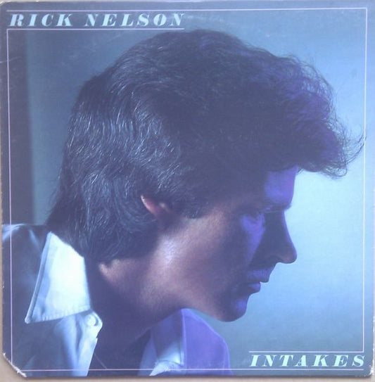 Rick Nelson - Intakes LP