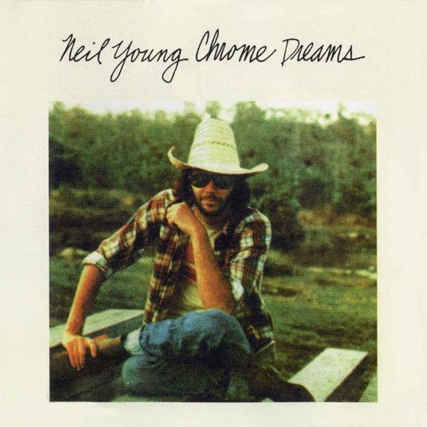 Neil Young - Chrome Dreams