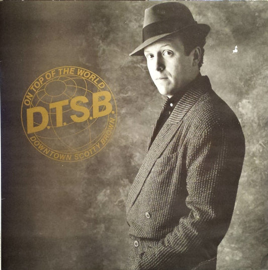 DownTown Scotty Brown – On Top Of The World 12"