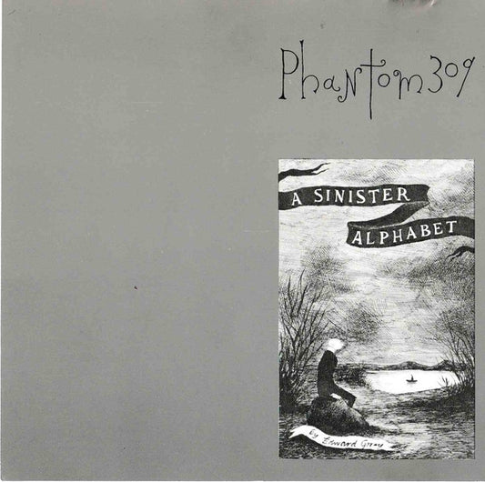 Phantom 309 - A Sinister Alphabet LP
