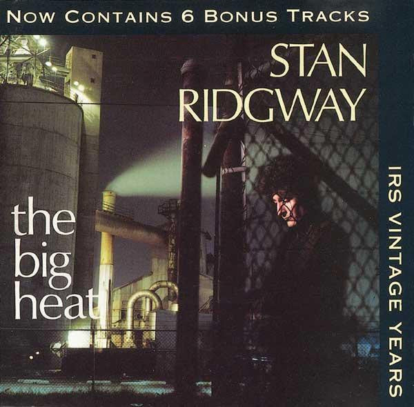 Stan Ridgway – The Big Heat CD