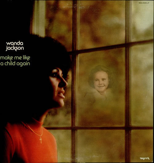 Wanda Jackson – Make Me Like A Child Again LP