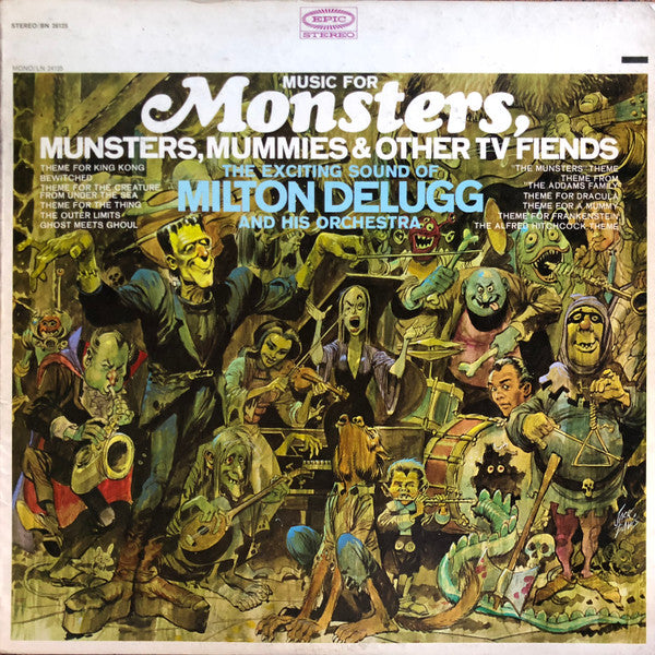Milton DeLugg And His Orchestra – Music For Monsters, Munsters, Mummies & Other TV Fiends LP