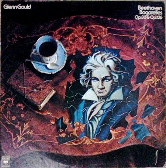 Glenn Gould / Beethoven – Bagatelles Op. 33 & Op. 126 LP