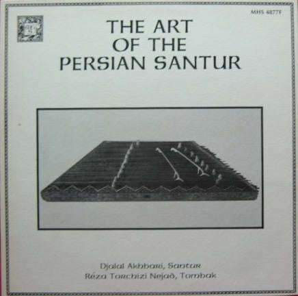 Djalal Akhbari – The Art of the Persian Santur LP