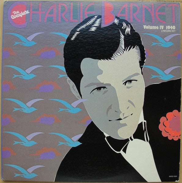 Charlie Barnet - The Complete Volume IV 1940 2LP