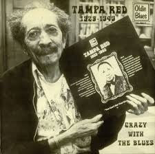 Tampa Red ‎– Crazy With The Blues LP