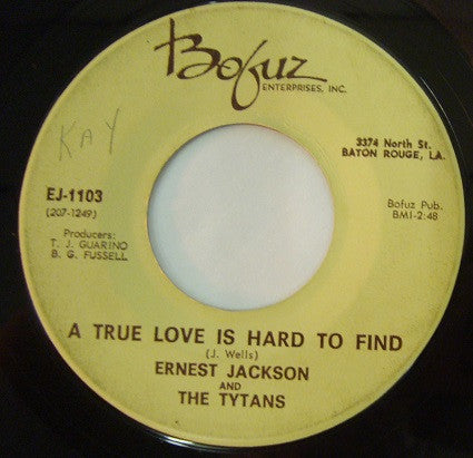 Ernest Jackson And The Tytans - A True Love Is Hard To Find / I Miss You 7"