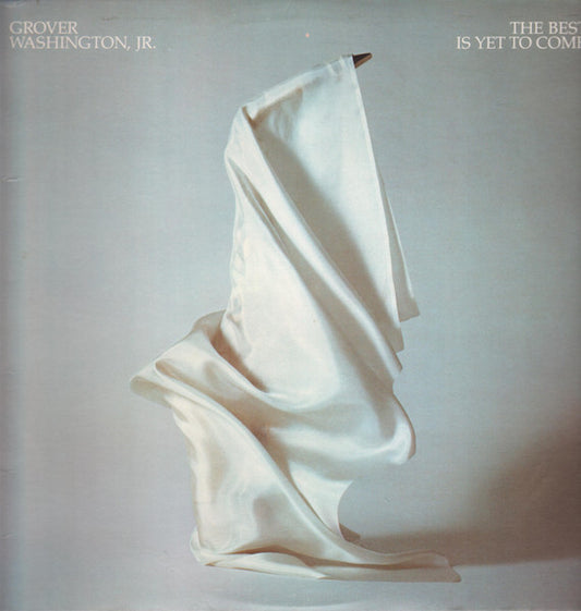 Grover Washington Jr. – The Best Is Yet To Come LP