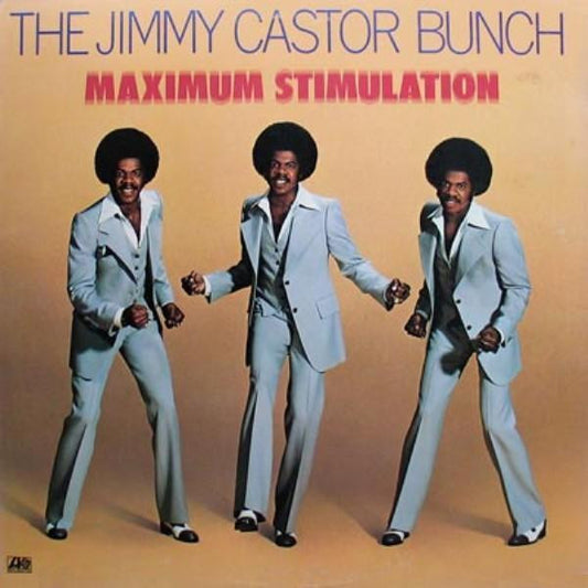 Jimmy Castor Bunch - Maximum Stimulation LP