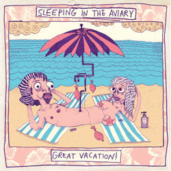 Sleeping In The Aviary – Great Vacation! LP