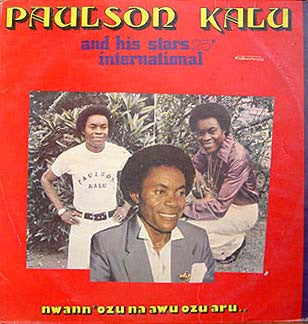 Paulson Kalu And His Stars International – Nwann Ozu Na Awu Ozu Aru LP