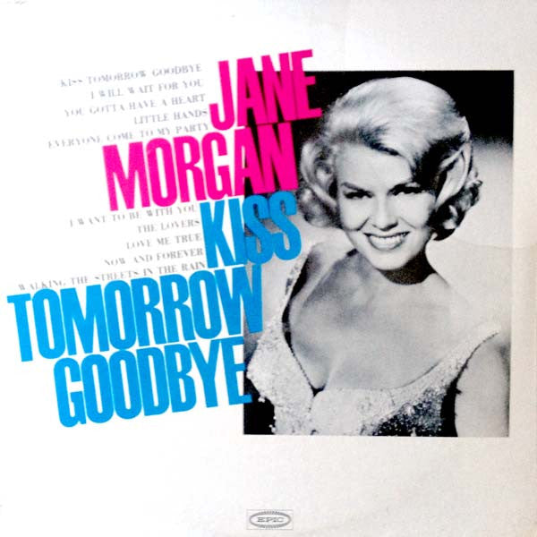 Jane Morgan – Kiss Tomorrow Goodbye LP