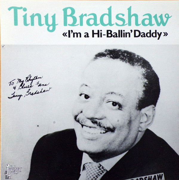 Tiny Bradshaw – I'm A Hi-Ballin' Daddy LP