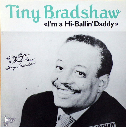 Tiny Bradshaw – I'm A Hi-Ballin' Daddy LP
