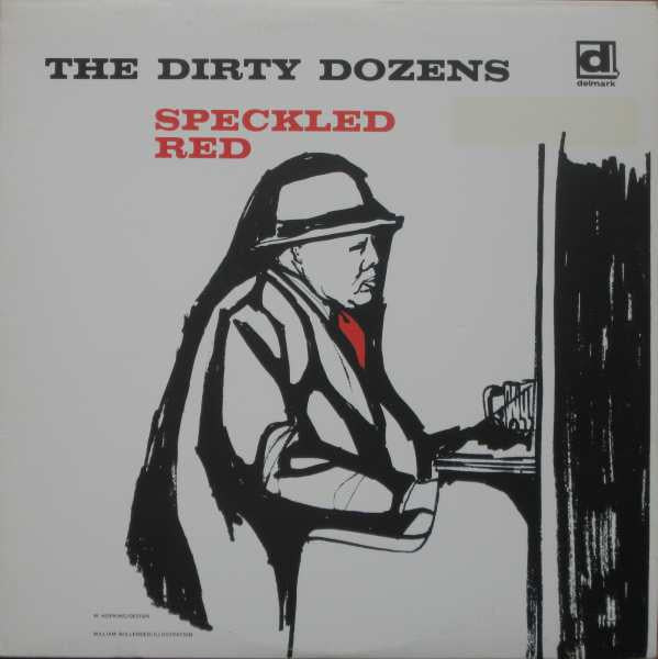 Speckled Red – The Dirty Dozens LP