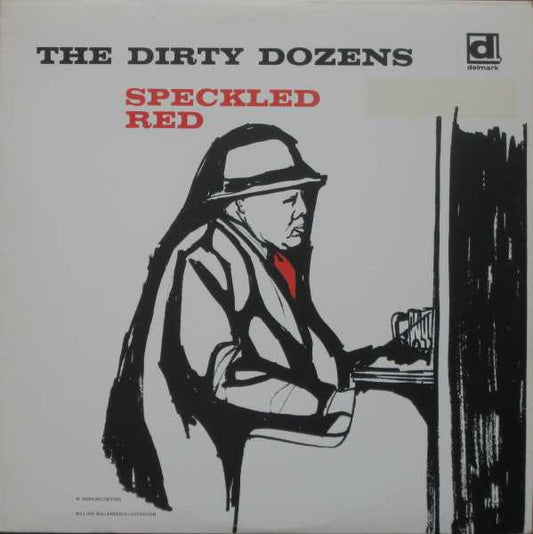 Speckled Red – The Dirty Dozens LP