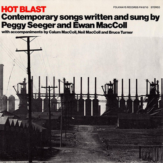 Peggy Seeger, Ewan MacColl – Hot Blast LP