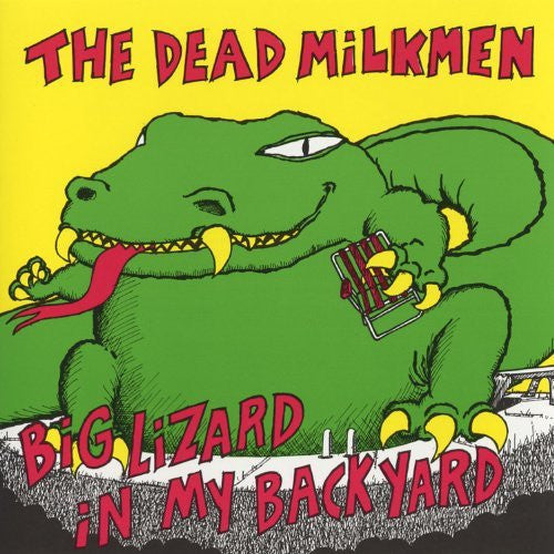 The Dead Milkmen – Big Lizard In My Backyard LP