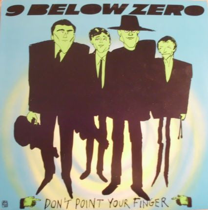 9 Below Zero - Don't Point Your Finger LP