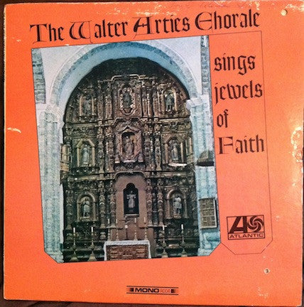 The Walter Arties Chorale – Sings Jewels Of Faith LP