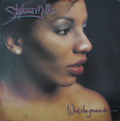 Stephanie Mills – What Cha Gonna Do With My Lovin' LP