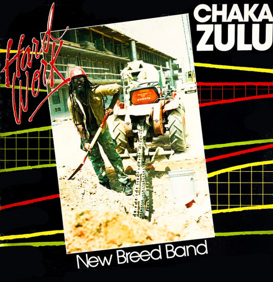Chaka Zulu And New Breed Band – Hard Work LP