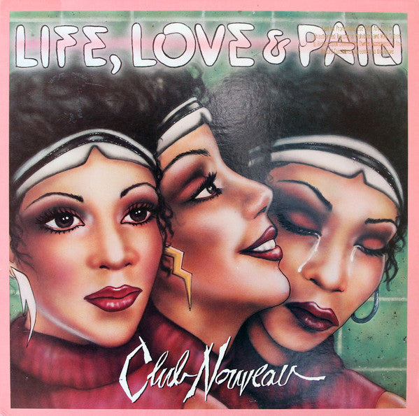 Club Nouveau – Life, Love & Pain LP