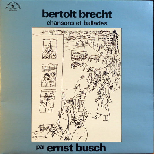 Bertolt Brecht / Ernst Busch – Chansons Et Ballades LP