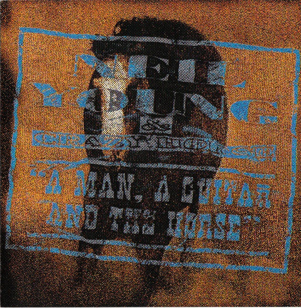 Neil Young and Crazy Horse - A Man, A Guitar, And The Horse