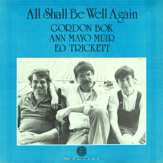 Gordon Bok, Ann Mayo Muir, Ed Trickett – All Shall Be Well Again LP