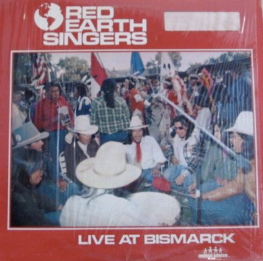 Red Earth Singers – Live At Bismarck LP