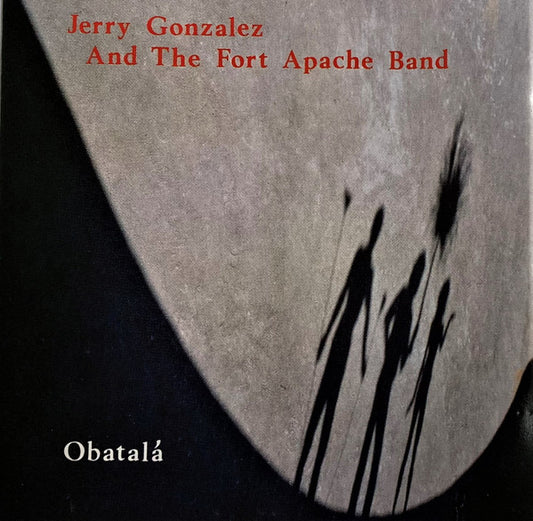 Jerry Gonzalez And The Fort Apache Band – Obatalá CD