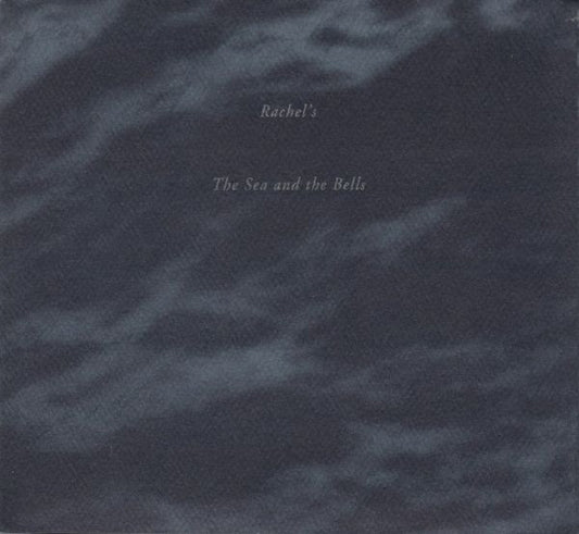Rachel's – The Sea And The Bells CD