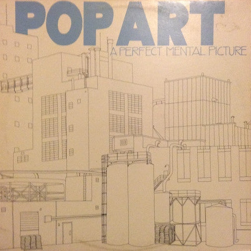 Pop Art – A Perfect Mental Picture LP