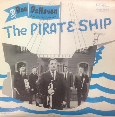 Doc DeHaven – The Pirate Ship LP